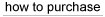 how to purchse